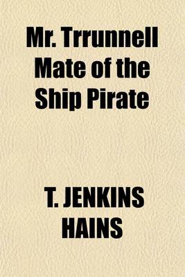 Book cover for Mr. Trrunnell Mate of the Ship Pirate