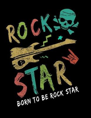 Book cover for Born To Be Rock Star