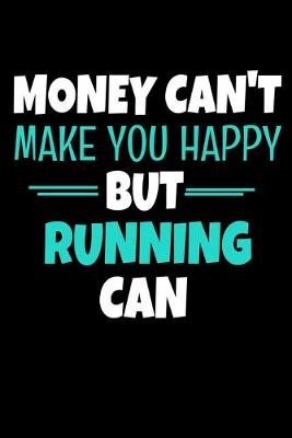 Cover of Money Cant Make Me Happy But Running Can