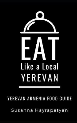 Cover of Eat Like a Local-Yerevan