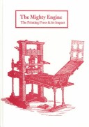 Book cover for The Mighty Engine: the Printing Press and Its Impact