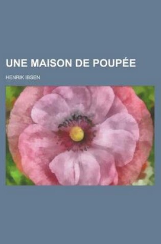 Cover of Une Maison de Poupee