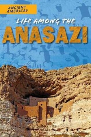Cover of Life Among the Anasazi