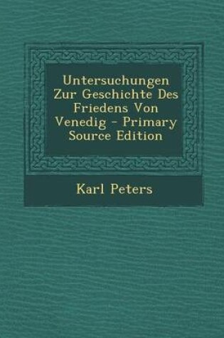 Cover of Untersuchungen Zur Geschichte Des Friedens Von Venedig