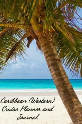 Cover of Caribbean (Western) Cruise Planner and Journal