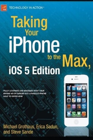 Cover of Taking Your iPhone to the Max, iOS 5 Edition