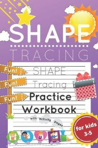 Cover of Shape Tracing Practice Workbook for Kids Ages 3-5