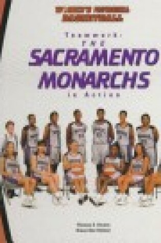 Cover of Teamwork, the Sacramento Monarchs in Action (Owens, Tom, Women'S