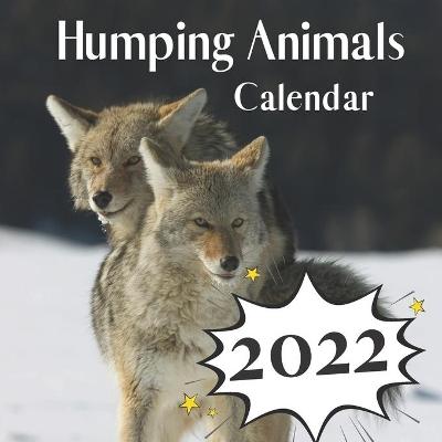 Cover of Humping Animals Calendar