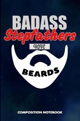 Book cover for Badass Stepfathers Have Beards