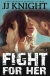 Book cover for Fight for Her #2
