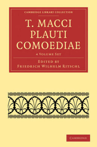 Cover of T. Macci Plauti Comoediae 4 Volume Set