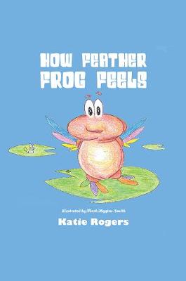 Book cover for How Feather Frog Feels