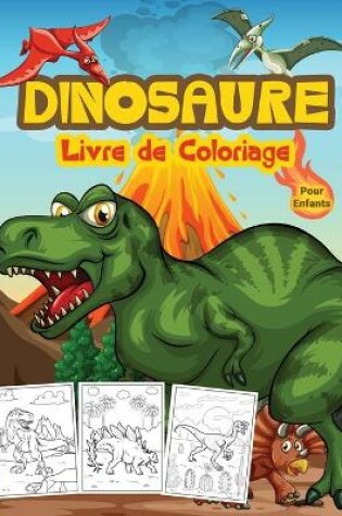 Cover of Dinosaure Livre de Coloriage pour Enfants