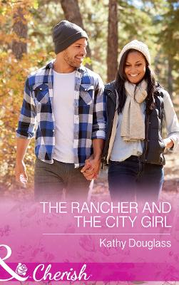 Cover of The Rancher And The City Girl