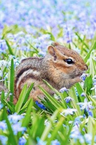 Cover of Sweetest Little Chipmunk Among the Flowers in a Meadow Journal