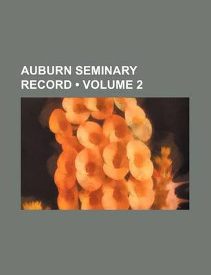 Book cover for Auburn Seminary Record (Volume 2)