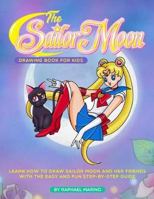 Book cover for The Sailor Moon Drawing Book for Kids