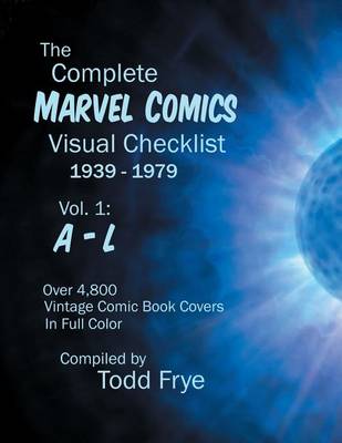Book cover for The Complete Marvel Comics Visual Checklist 1939-1979 Volume I