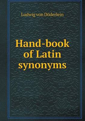 Book cover for Hand-book of Latin synonyms