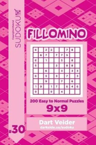 Cover of Sudoku Fillomino - 200 Easy to Normal Puzzles 9x9 (Volume 30)