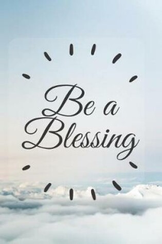 Cover of Be a Blessing