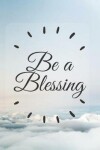 Book cover for Be a Blessing