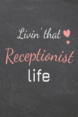 Book cover for Livin' That Receptionist Life