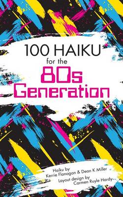 Book cover for 100 Haiku for the 80s Generation