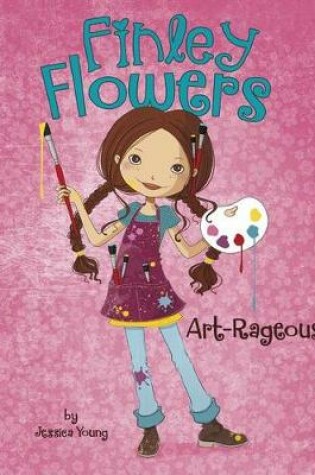 Cover of Finley Flowers (4): Art-Rageous