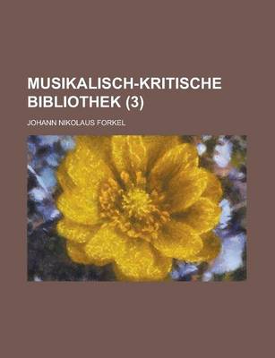 Book cover for Musikalisch-Kritische Bibliothek (3 )