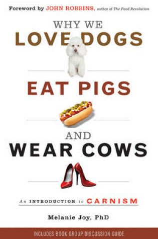 Cover of Why We Love Dogs, Eat Pigs and Wear Cows