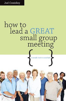 Book cover for How to Lead a GREAT Small Group Meeting