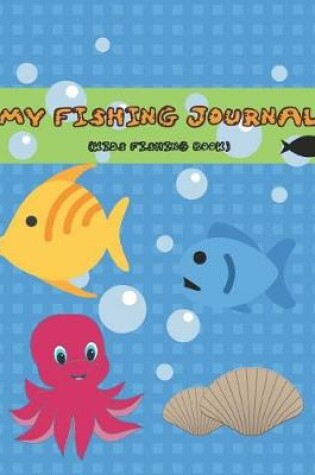 Cover of Kids Fishing Journal