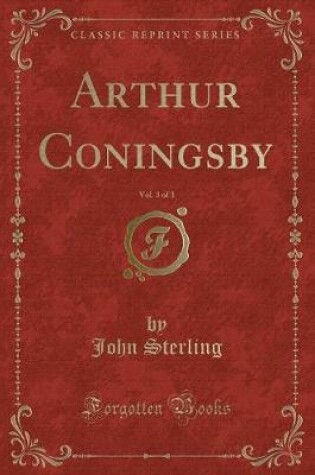 Cover of Arthur Coningsby, Vol. 3 of 3 (Classic Reprint)