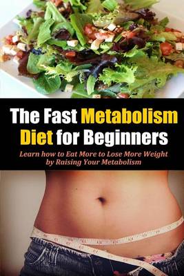 Book cover for The Fast Metabolism Diet for Beginners