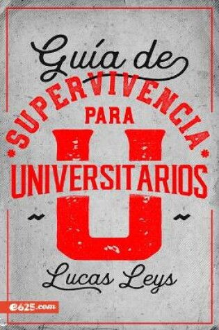 Cover of Guía de Supervivencia Para Universitarios