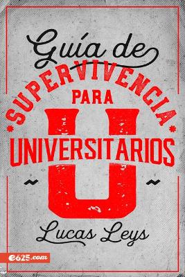 Book cover for Guía de Supervivencia Para Universitarios