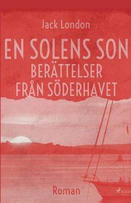 Book cover for En solens son. Ber�ttelser fr�n S�derhavet