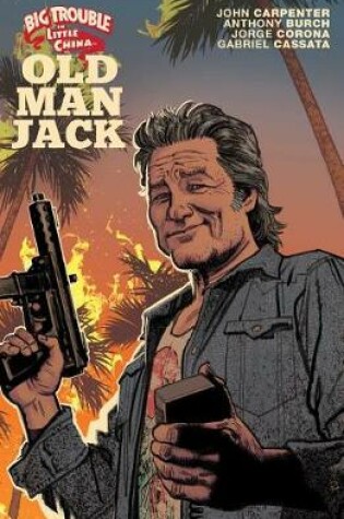 Cover of Big Trouble in Little China: Old Man Jack Vol. 1