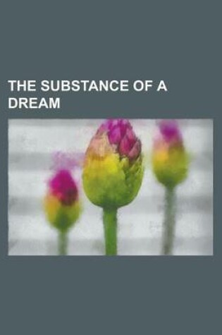 Cover of The Substance of a Dream