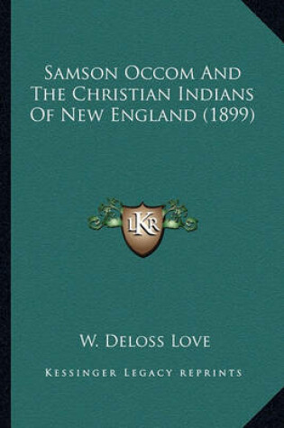 Cover of Samson Occom and the Christian Indians of New England (1899)Samson Occom and the Christian Indians of New England (1899)