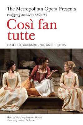 Book cover for The Metropolitan Opera Presents: Mozart's Cosi Fan Tutte