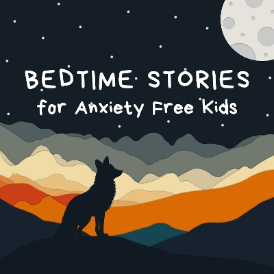 Book cover for Bedtime Stories for Anxiety Free Kids