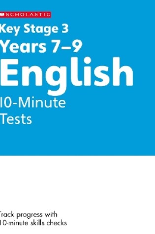 Cover of KS3 English 10-Minute Tests Years 7-9