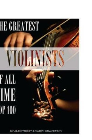 Cover of The Greatest Violinists of All Time