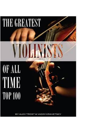 Book cover for The Greatest Violinists of All Time