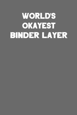 Book cover for World's Okayest Binder Layer