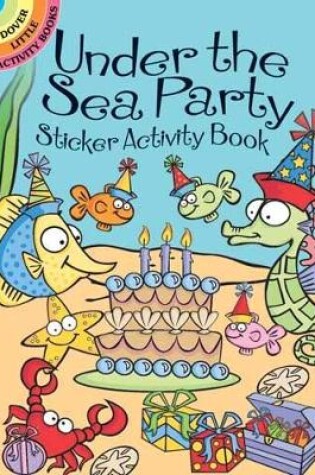 Cover of Under the Sea Party Sticker Activity Book