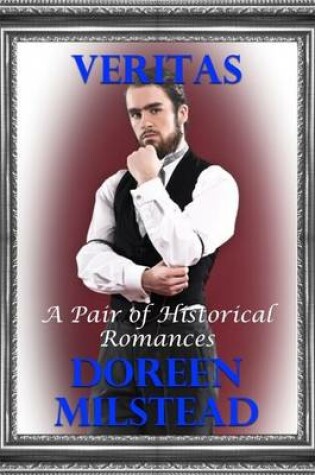 Cover of Veritas: A Pair of Historical Romances